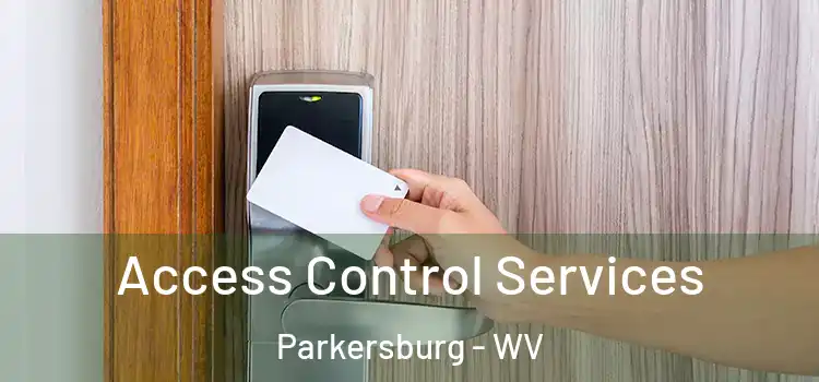 Access Control Services Parkersburg - WV