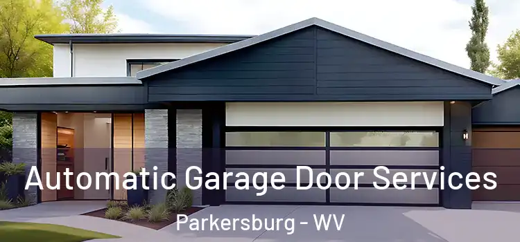  Automatic Garage Door Services Parkersburg - WV