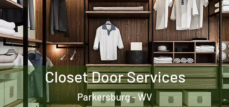 Closet Door Services Parkersburg - WV