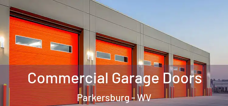  Commercial Garage Doors Parkersburg - WV