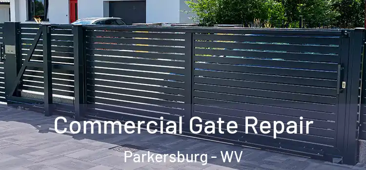 Commercial Gate Repair Parkersburg - WV