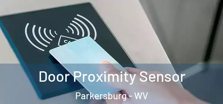  Door Proximity Sensor Parkersburg - WV