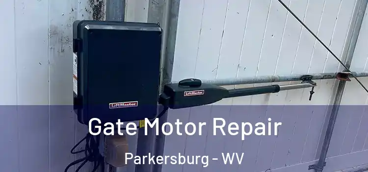 Gate Motor Repair Parkersburg - WV