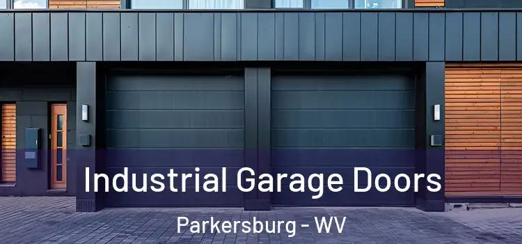  Industrial Garage Doors Parkersburg - WV