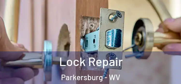 Lock Repair Parkersburg - WV