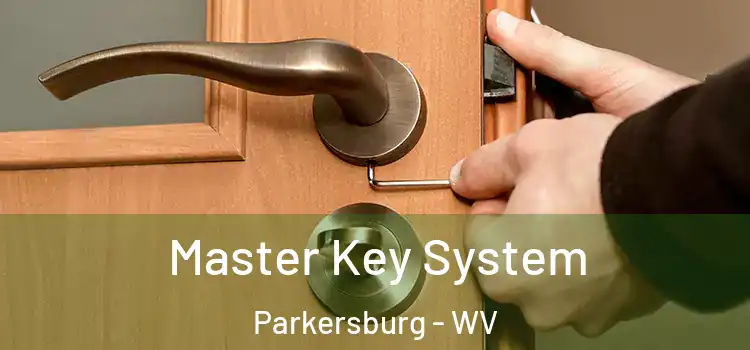 Master Key System Parkersburg - WV