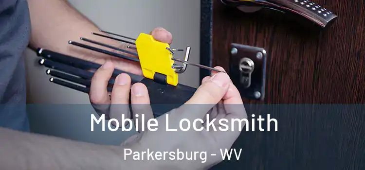 Mobile Locksmith Parkersburg - WV
