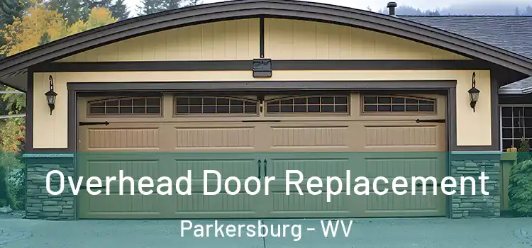 Overhead Door Replacement Parkersburg - WV