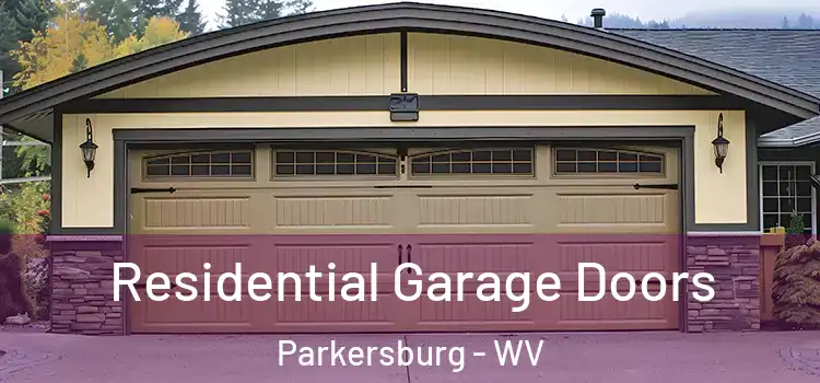  Residential Garage Doors Parkersburg - WV
