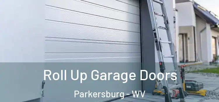  Roll Up Garage Doors Parkersburg - WV