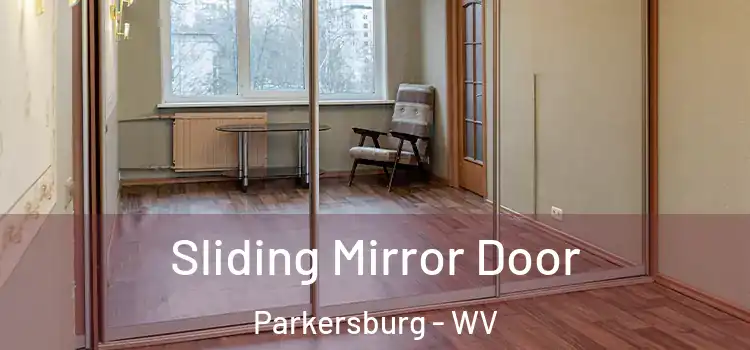  Sliding Mirror Door Parkersburg - WV