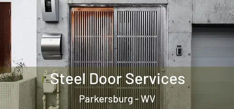 Steel Door Services Parkersburg - WV