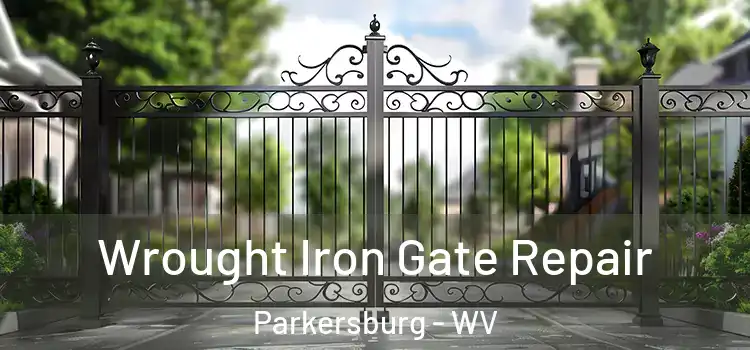 Wrought Iron Gate Repair Parkersburg - WV